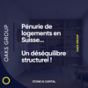 Pénurie de logements en Suisse...Un déséquilibre structurel !