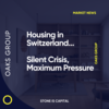 Housing in Switzerland: Silent Crisis, Maximum Pressure
