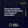 Swiss Real Estate: Confirmed Recovery and Regional Disparities !