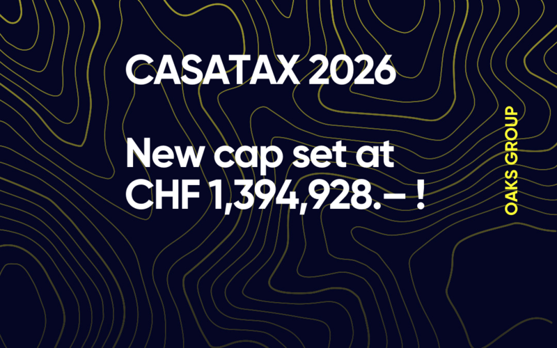 CASATAX 2026: new cap set at CHF 1,394,928.– !